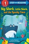 Big Shark, Little Shark, and the Spooky Cave - Anna Membrino - 9780593302071