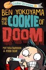 Ben Yokoyama and the Cookie of Doom - Matthew Swanson ; Robbi Behr - 9780593302750