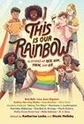 This Is Our Rainbow - Katherine Locke ; Nicole Melleby - 9780593303979