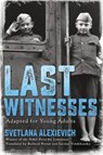Last Witnesses (Adapted for Young Adults) - Svetlana Alexievich - 9780593308554