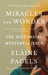 Miracles and Wonder - Elaine Pagels - 9780593314593