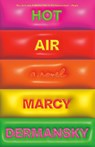 Hot Air - Marcy Dermansky - 9780593315361