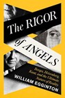 The Rigor of Angels - William Egginton - 9780593316306