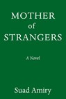 Mother of Strangers - Suad Amiry - 9780593316566