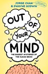 Out of Your Mind: The Biggest Mysteries of the Human Brain - Jorge Cham - 9780593317358