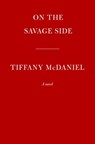 On the Savage Side - Tiffany McDaniel - 9780593320716
