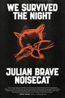 We Survived the Night - Julian Brave NoiseCat - 9780593320785