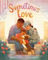 Sometimes Love - Katrina Moore - 9780593323830