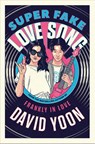 Super Fake Love Song - David Yoon - 9780593324516