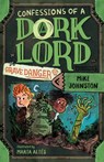 Grave Danger (Confessions of a Dork Lord, Book 2) - Mike Johnston - 9780593325483
