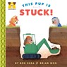 Adurable: This Pup Is Stuck! - Bob Shea - 9780593325926