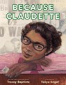 Because Claudette - Tracey Baptiste - 9780593326404