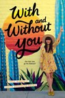 With and Without You - Austin Siegemund-Broka ; Emily Wibberley - 9780593326893