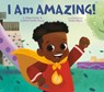 I Am Amazing! - Alissa Holder ; Zulekha Holder-Young - 9780593327340