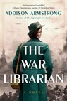 The War Librarian - Addison Armstrong - 9780593328071