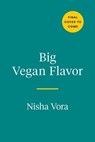 Big Vegan Flavor - Nisha Vora - 9780593328941