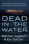 Dead in the Water - Matthew Campbell ; Kit Chellel - 9780593329245