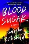 Blood Sugar - Sascha Rothchild - 9780593331545