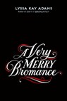 A Very Merry Bromance - Lyssa Kay Adams - 9780593332801