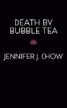 Death by Bubble Tea - Jennifer J. Chow - 9780593336540
