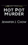 Hot Pot Murder - Jennifer J. Chow - 9780593336564