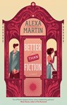 Better Than Fiction - Alexa Martin - 9780593337226