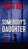 Somebody's Daughter - David Bell - 9780593337479