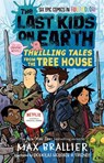 The Last Kids on Earth: Thrilling Tales from the Tree House - Max Brallier - 9780593350065