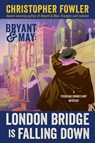BRYANT & MAY LONDON BRIDGE IS - Christopher Fowler - 9780593356210