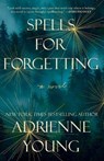 Spells for Forgetting - Adrienne Young - 9780593358535