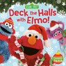 Deck the Halls With Elmo! - Sonali Fry - 9780593378137