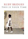 This Is Your Time - Ruby Bridges - 9780593378540