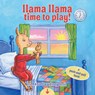 Llama Llama Time to Play - Anna Dewdney - 9780593383629
