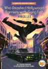 Who Smashed Hollywood Barriers with Gung Fu?: Bruce Lee - Teresa Robeson ; Who HQ - 9780593384626