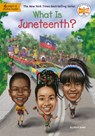 What Is Juneteenth? - Kirsti Jewel ; Who HQ - 9780593384695