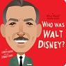 Who Was Walt Disney?: A Who Was? Board Book - Lisbeth Kaiser ; Who HQ - 9780593385456