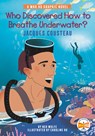Who Discovered How to Breathe Underwater?: Jacques Cousteau: A Who HQ Graphic Novel - Ned Wolfe - 9780593385647