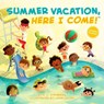 Summer Vacation, Here I Come! - D. J. Steinberg - 9780593387214