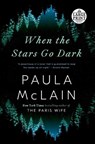 When the Stars Go Dark - Paula McLain - 9780593395592