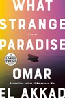 What Strange Paradise - Omar El Akkad - 9780593396575