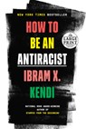 How to Be an Antiracist - Ibram X. Kendi - 9780593396803