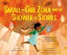 Small-Girl Zora and the Shower of Stories: A Tall Tale Based on the Life and Work of Zora Neale Hurston - Giselle Anatol - 9780593404898