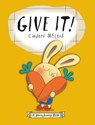 Give It! - Cinders McLeod - 9780593406229