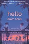 Hello (From Here) - Chandler Baker ; Wesley King - 9780593407653