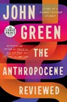 Anthropocene Reviewed - John Green - 9780593412428