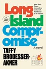 LONG ISLAND COMPROMISE -LP - Taffy Brodesser-Akner - 9780593415177
