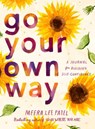 Patel, M: Go Your Own Way - Meera Lee Patel - 9780593418758