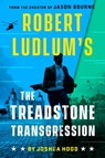 Robert Ludlum's The Treadstone Transgression - Joshua Hood - 9780593419809