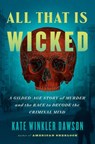 All That Is Wicked - Kate Winkler Dawson - 9780593420072