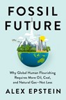 Fossil Future - Alex Epstein - 9780593420416